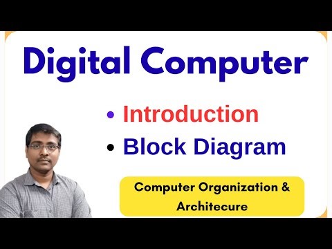 Introduction to Digital Computer | Block Diagram of Digital Computer | Computer Organization