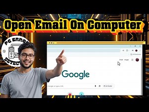 How To Open Email On Computer | Step-By-Step Guide (2025)