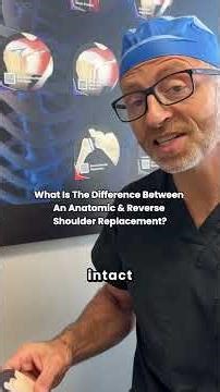 What’s the difference between an anatomic vs reverse shoulder replacement?