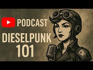 Dieselpunk 101: The Retro-Future That Never Was