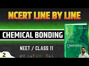 Chemical Bonding class 11 | NCERT Line by Line | NCERT Decoding | Chemistry Class 11 | NEET | Part 2