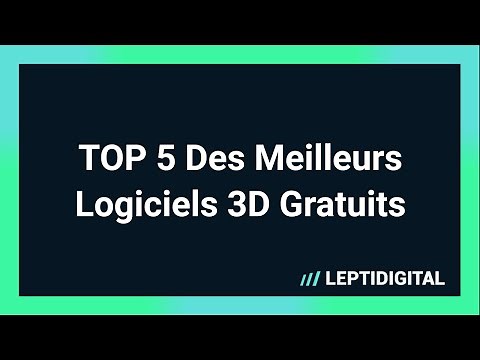 TOP 5 Logiciels 3D Gratuits