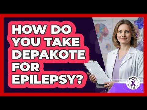 How Do You Take Depakote For Epilepsy?