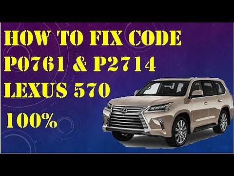 How to fix Code P0761 P2714 Lexus 570 100%,Solved code p0761 p2714 successfully,
