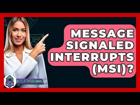 Message Signaled Interrupts (MSI)? - Next LVL Programming