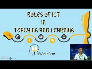 Roles of ICT in Teaching and Learning