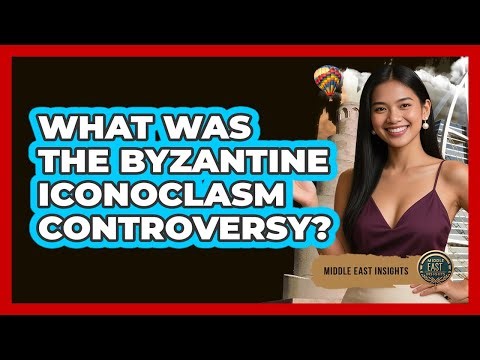 What Was The Byzantine Iconoclasm Controversy? - Middle East Insights