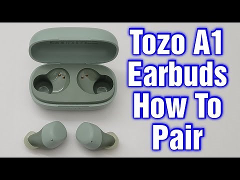 Tozo A1 Earbuds – How To Pair