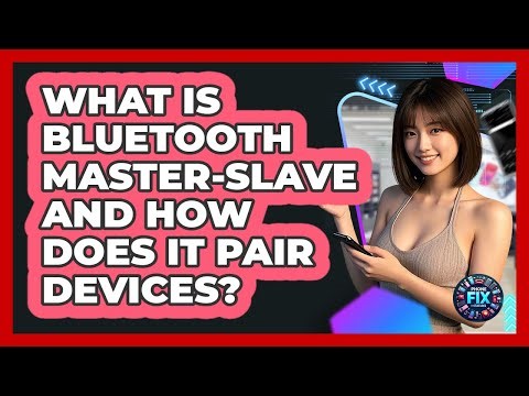 What Is Bluetooth Master-slave And How Does It Pair Devices? - Phone Fix and Features