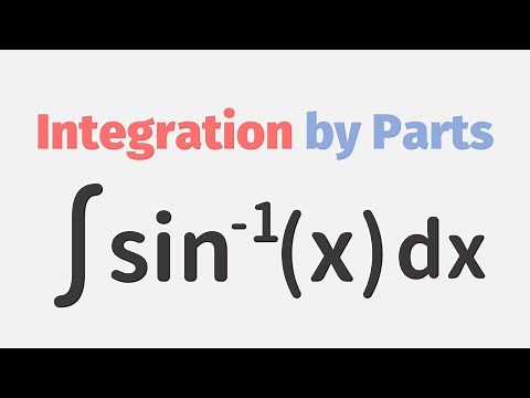 Integrating Inverse Trig Functions by Integration by Parts - arcsin x | Calculus | Glass of Numbers