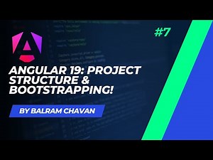 Angular Basics: Understanding Project Structure and Bootstrapping with Angular 19