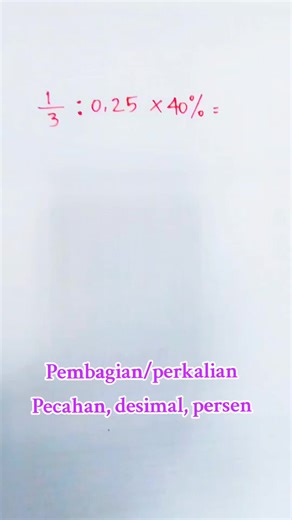Pembagian/perkalian pecahan, desimal, persen #fyp #matematika #mathstricks #matematikadasar #matematikamudah
