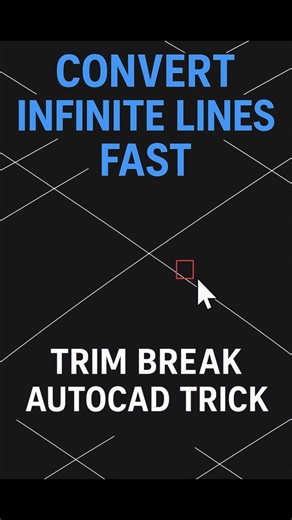 Convert XLINE/RAY to Regular Line in AutoCAD — TRIM + BREAK Fast Method