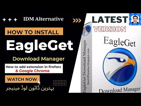 How to Download & Installl EagleGet Pro ll How to Add EagleGet Extension in Chrome & Firefox l 2022