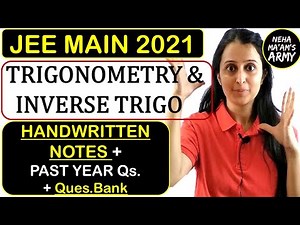 JEE MAIN 2021: Trigonometry & Inverse Trigonometry : HANDWRITTEN NOTES + PYQs.+ QUES BANK | Neha Mam