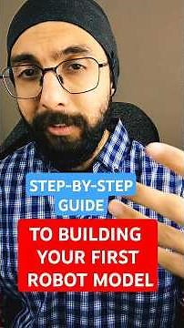Step-by-step guide to building your first robot model!