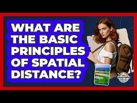 What Are The Basic Principles Of Spatial Distance?