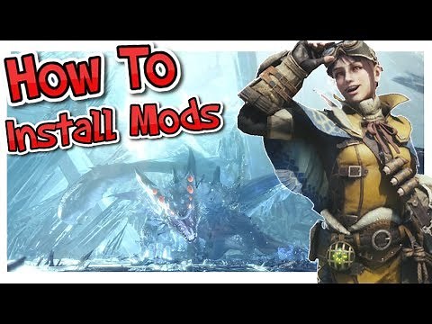 How To Install Monster Hunter World Mods Tutorial