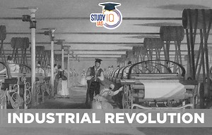 Industrial Revolution, History, First Industrial Revolution, Causes, Effect and Impact