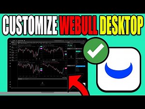 How To Customize Webull Desktop - New Method