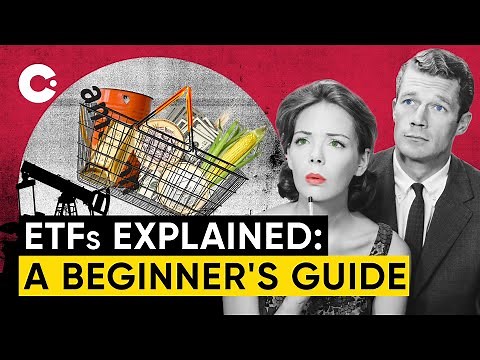 ETFs Explained: A beginner's guide