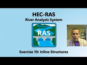HEC RAS Exercise 10 - Inline Structures