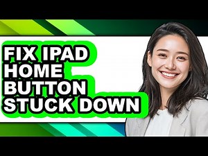 How to Fix Ipad Home Button Stuck Down - Easy Guide