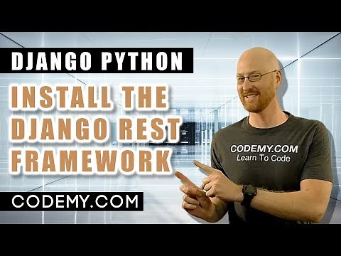 Install The Django Rest Framework - Build An API With Python Django #4