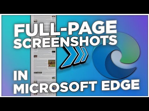 How to Take Full-Page Screenshots in Microsoft Edge.