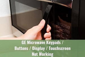 GE Microwave Keypads/Buttons/Display/Touchscreen Not Working - Ready To DIY
