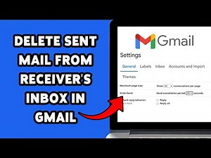 How To Delete Sent Mail From Receiver's Inbox In Gmail 2025 | Recall Or Undo Sent Emails