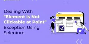 How To Deal With “Element is not clickable at point” Exception Using Selenium