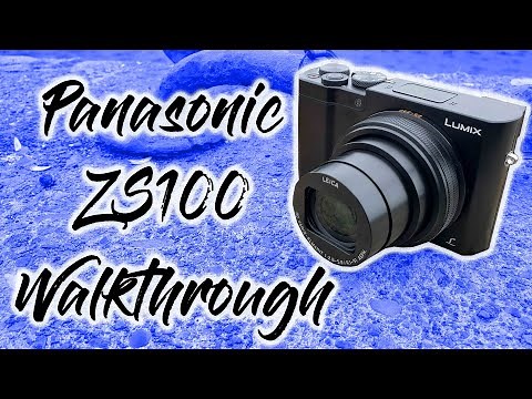 Panasonic ZS100 Walkthrough