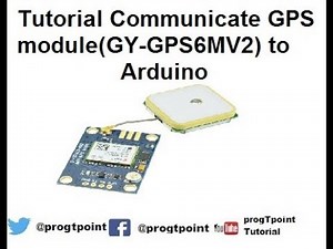 Tutorial Communicate GPS (GY-GPS6MV2) to Arduino