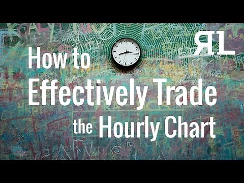 How to Effectively Trade the Hourly Chart