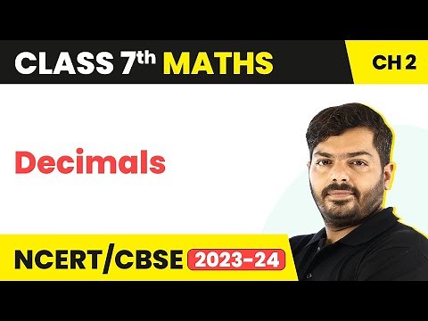 Decimals Class 7 Chapter 2 | Fractions and Decimals | Class 7 Maths
