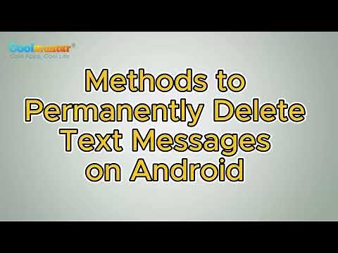 How to Permanently Delete Text Messages on Android