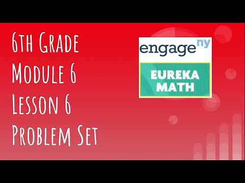 Engage NY // Eureka Math Grade 6 Module 6 Lesson 6 Problem Set