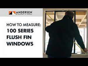 Measure Overview: 100 Series Flush Fin Windows | Andersen Windows