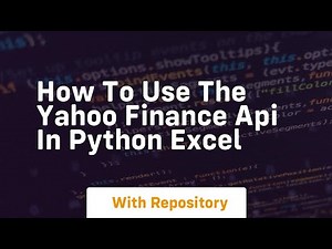 How to use the yahoo finance api in python excel