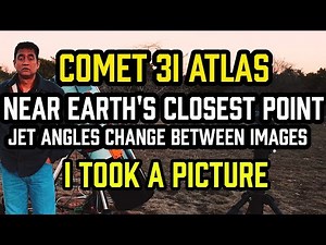 Comet 3I ATLAS – Near Earth's Closest Point , Jet ANGLES CHANGE BETWEEN IMAGES – I took a PICTURE