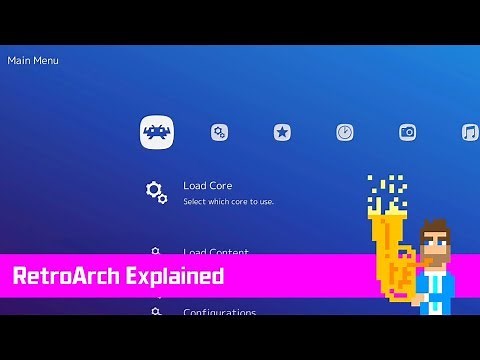 RetroArch Explained - How to use RetroArch and run emulators for computers, consoles, and more