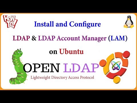 LDAP - Install and Configure OpenLDAP & LDAP Account Manager (LAM) on Ubuntu