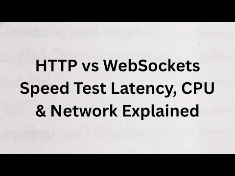 HTTP vs WebSockets Speed Test Latency, CPU & Network Explained