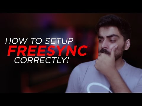 HOW TO SETUP FREESYNC CORRECTLY!