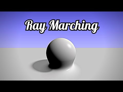 What is Ray Marching?