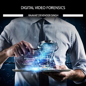 Digital Video Forensics - Online Course at eForensics Magazine