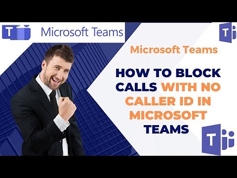 Microsoft Teams - How to block calls with no caller ID in Microsoft Teams | Block caller ID in Teams
