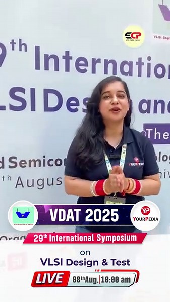VDAT 2025 29th International Symposium on VLSI Design & Test (VLSI Design & Technology) Live!