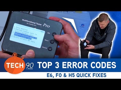 Tech90: Top 3 Error Codes and Quick Fixes - E6, F0 & H5